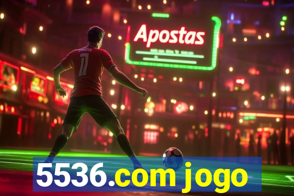 5536.com jogo